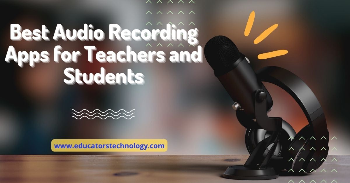 5 Great Audio Recording Apps for Teachers and Students