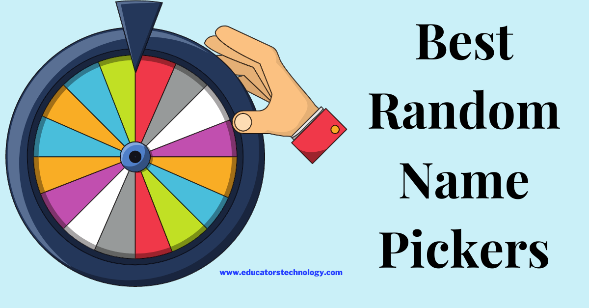 4 Good Random Name Pickers to Use with Your Students in Class | Educational  Technology and Mobile Learning