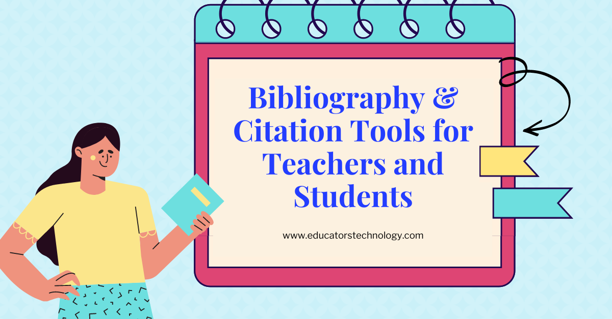 Best Bibliography and Citation Tools for Teachers and Student Researchers