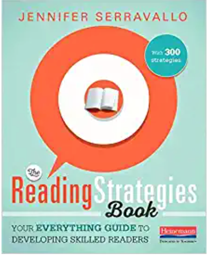 The Reading Strategies Book: Your Everything Guide to Developing Skilled Readers