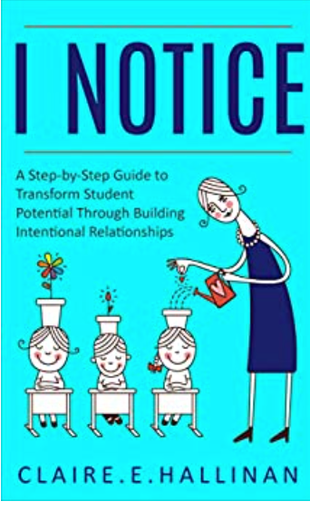 I Notice: A Step-by-Step Guide to Transform Student Potential