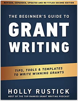  The Beginner's Guide to Grant Writing