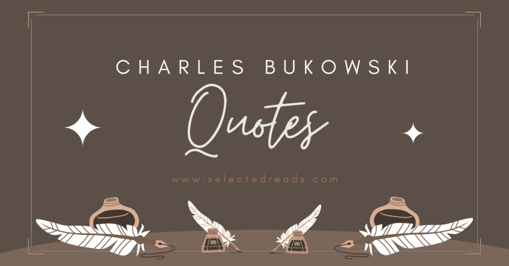 Charles Bukowski quotes