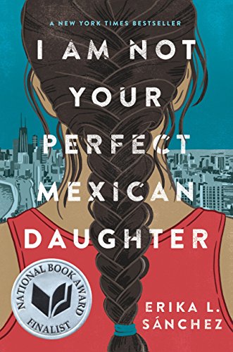 I am not Your Perfect Mexican Daughter Summary