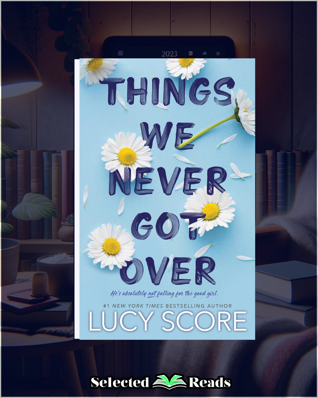 Book Review: Things We Never Got Over by Lucy Score — About That Story
